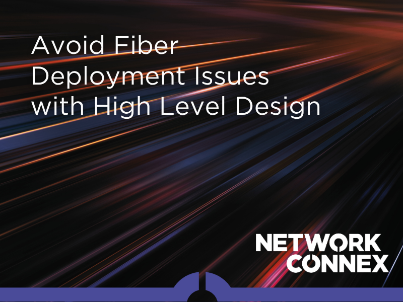 HIGH LEVEL NETWORK PLANNING FOR FIBER ROUTE SUCCESS