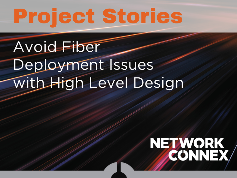 HIGH LEVEL NETWORK PLANNING FOR FIBER ROUTE SUCCESS