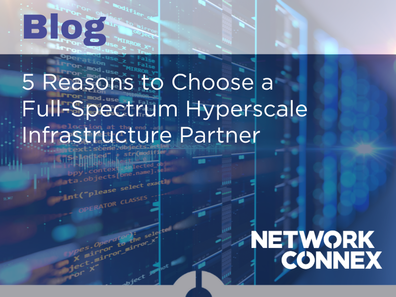 5 REASONS FOR A FULL-SPECTRUM HYPERSCALE  PARTNER