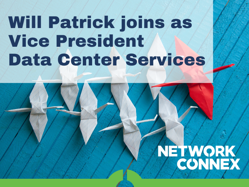 Network Connex Welcomes Will Patrick as Vice President of Data  Center Services