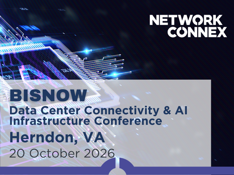 DATA CENTER CONNECTIVITY & AI INFRASTRUCTURE CONFERENCE & EXPO
